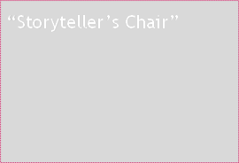 “Storyteller’s Chair”