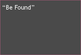 “Be Found”