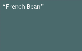 “French Bean”