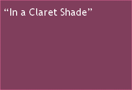“In a Claret Shade”