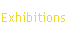 Exhibitions.